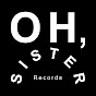 Oh, Sister Records
