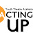 Acting Up! Youth Theatre Academy