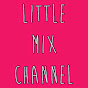 Little Mix Channel