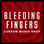Bleeding Fingers Custom Music