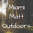 Miami Matt Outdoors (Matt Fernandez)