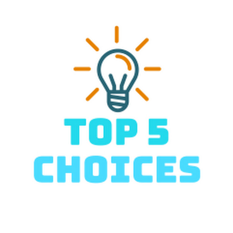 Top 5 Choices