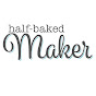 Half-Baked Maker - formerly MagicallyDelicious