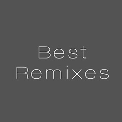 Best Remixes