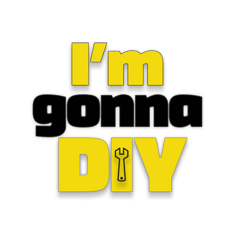 I'm gonna DIY