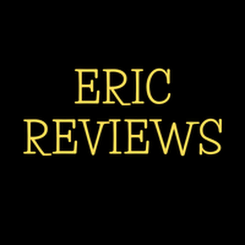 Eric Reviews