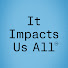 rXghOqeM07M-channel-avatar-It Impacts Us All