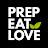Prep Eat Love