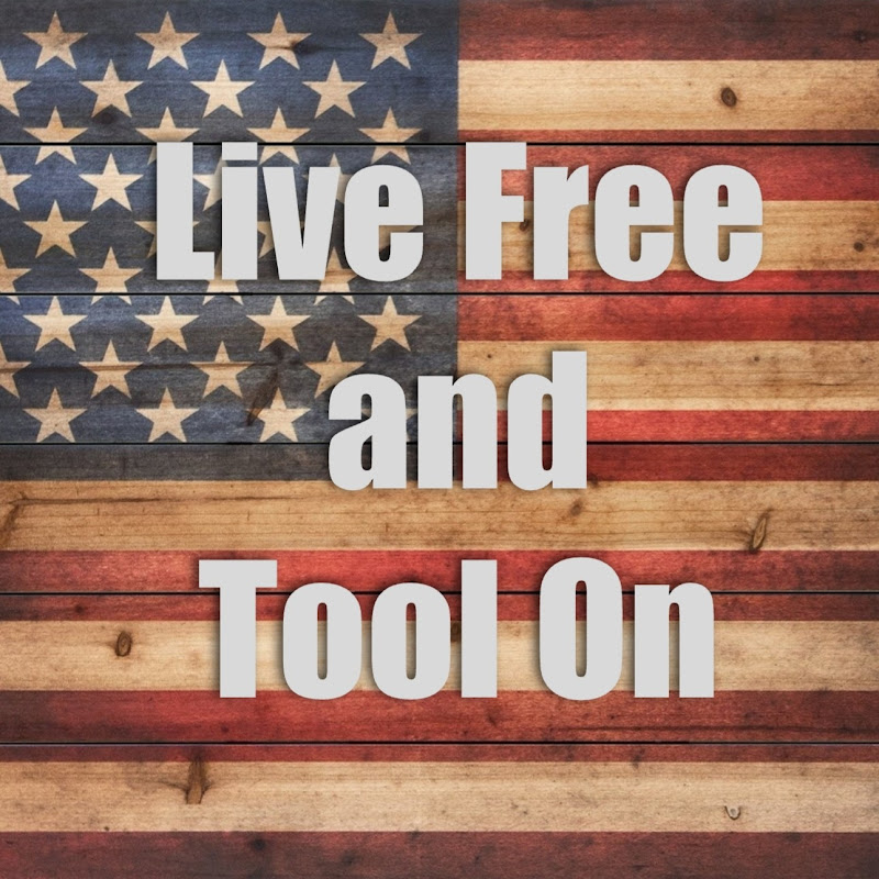 Live Free and Tool On