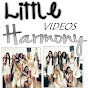 Little Harmony Videos
