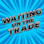 Waiting on the Trade logo
