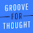 Groove for Thought