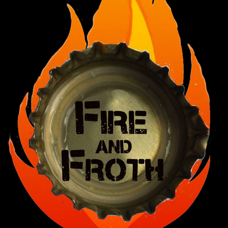 Fire and Froth