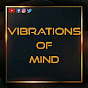 Vibrations of Mind