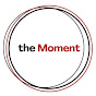 The Moment