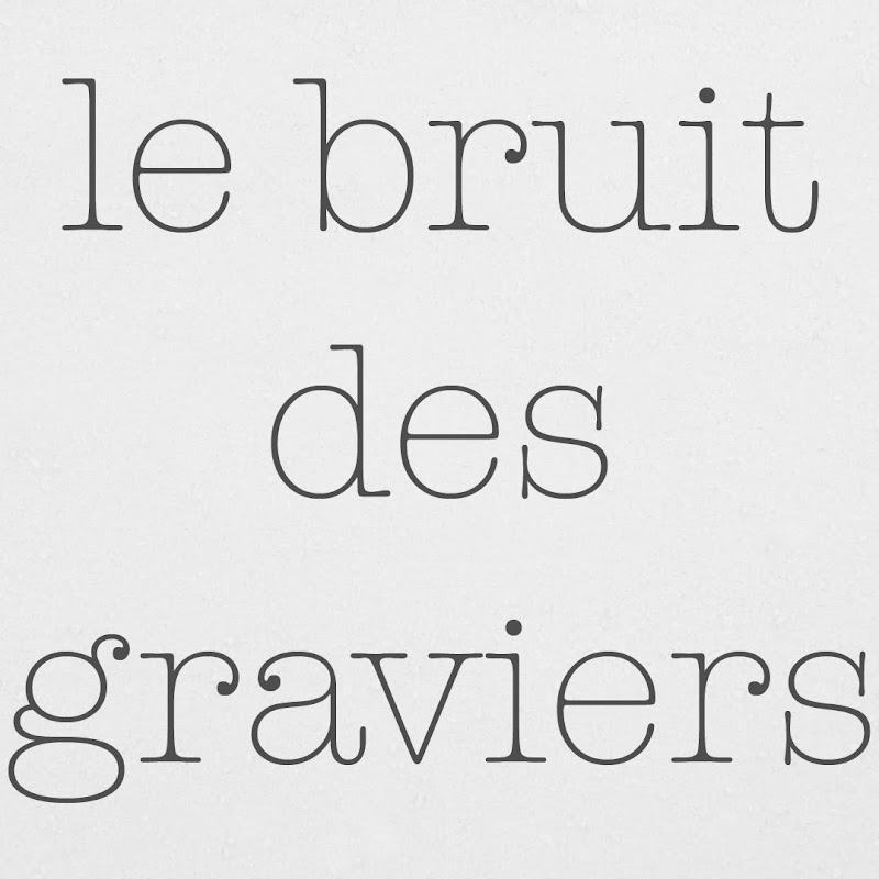 le bruit des graviers