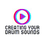 Creating Your Drum Sounds