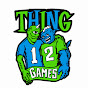 Thing 12 Games