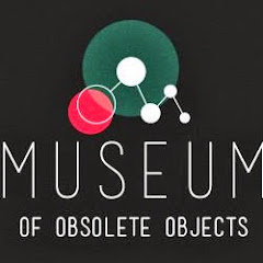 Museum of Obsolete Objects