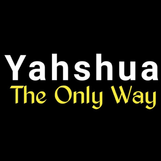 Yahshua The Only Way