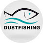 DUST FISHING