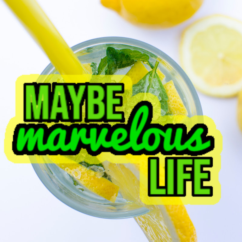Maybe Marvelous Life