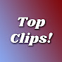 Top Clips!