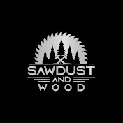 Sawdust and Wood