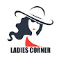 LADIES CORNER