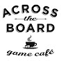 Across the Board Game Café