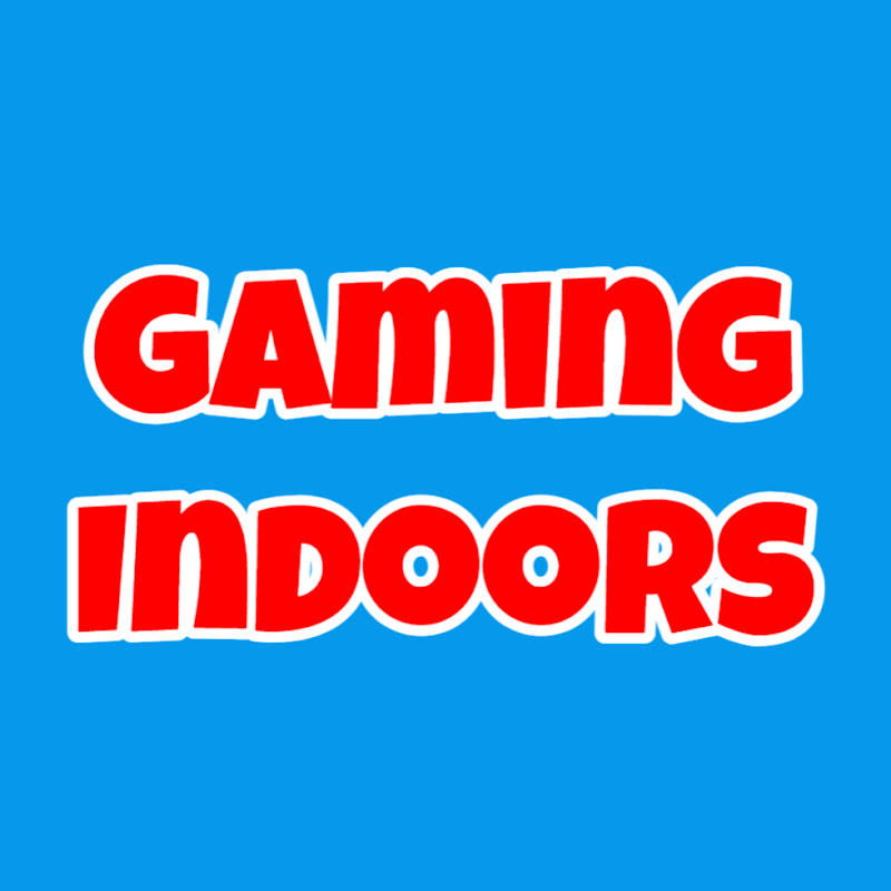 Gaming Indoors