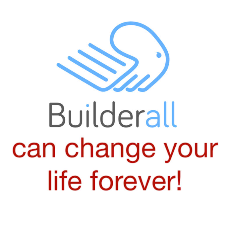 BuilderAll Can Change Your Life Forever!