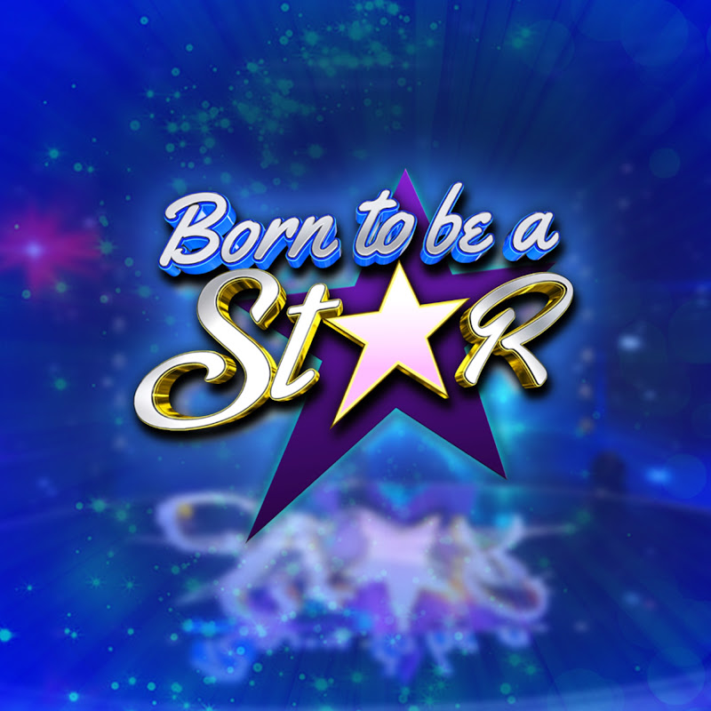 BORN TO BE A STAR