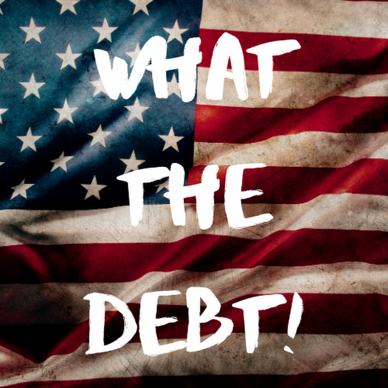 What The Debt!