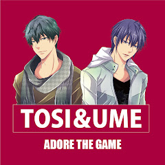 TOSI&UMEのゲーム実況ch
