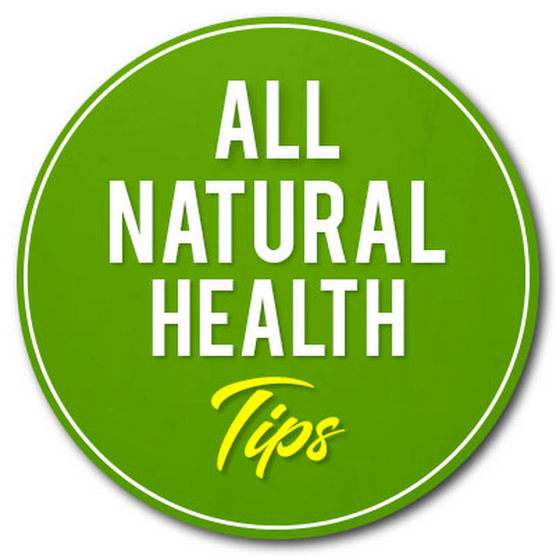 All Natural Health Tips