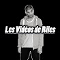 Les Vidéos de Riles