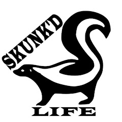 Skunk'd Life