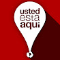 Usted Esta Aqui - UEA