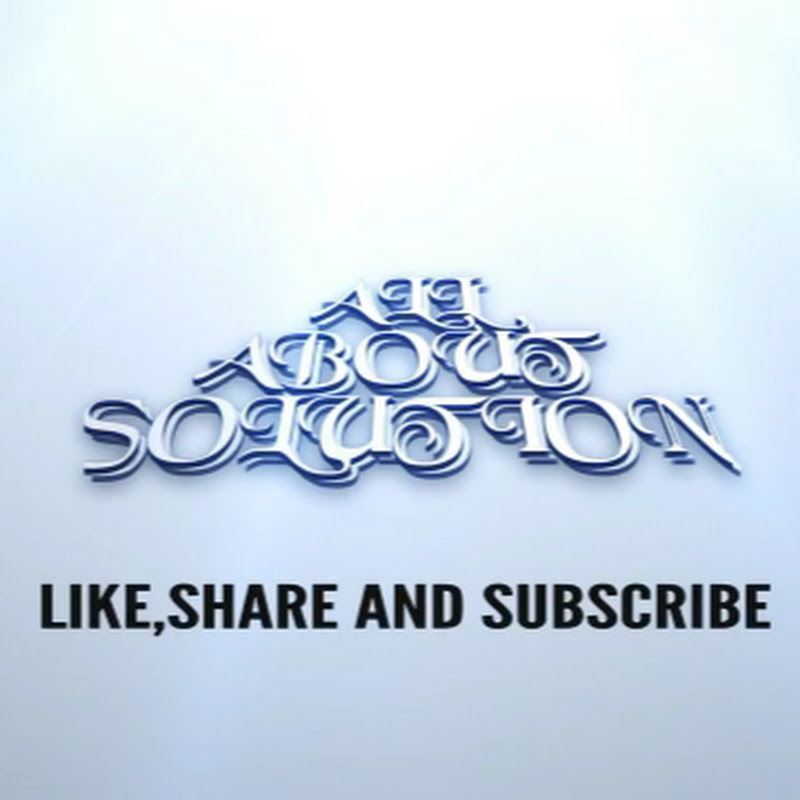 All About Solution