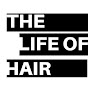 The Life Of Hair