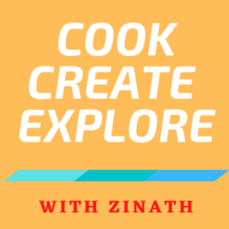 Cook Create Explore With Zinath