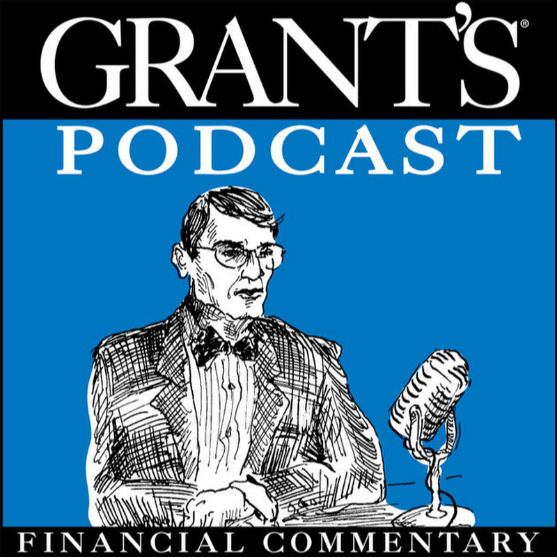 INVESTING - Grant’s PODCAST
