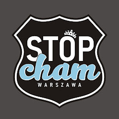 Stop Cham Warszawa