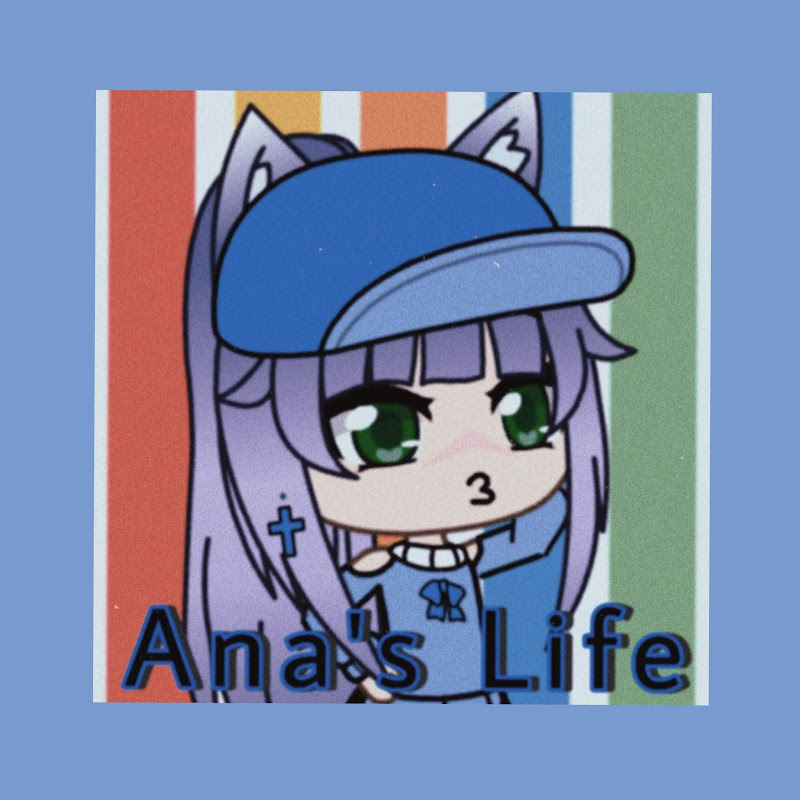 Ana’s Life