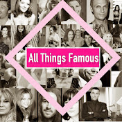 All Things Famous