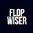 Flop Wiser