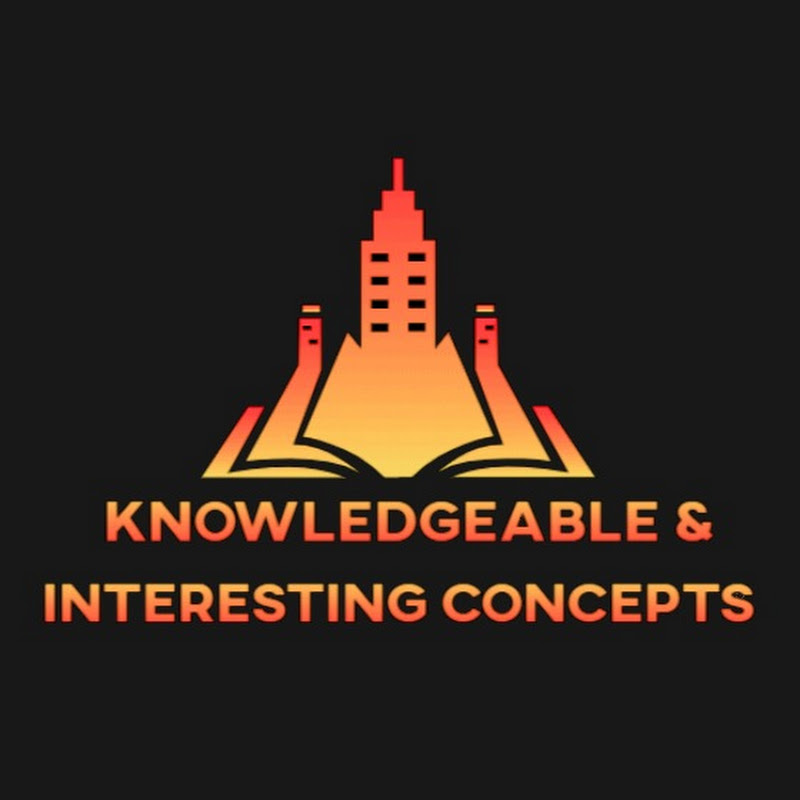knowledgeable and Interesting Concepts