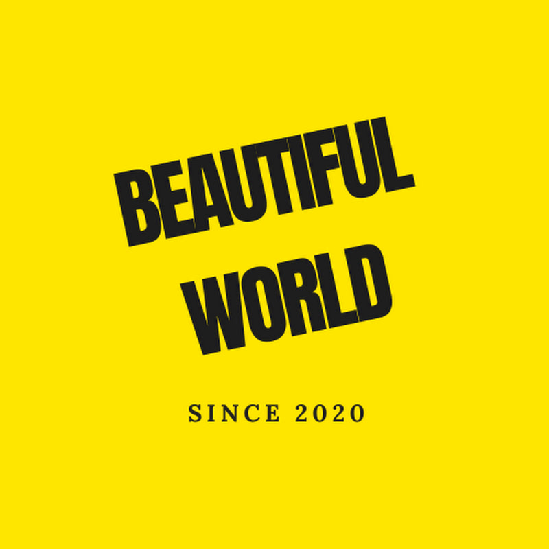 BEAUTIFUL WORLD