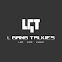 L Gang Talkies
